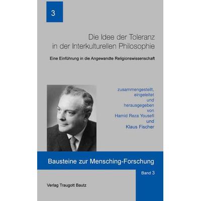 Die Idee der Toleranz in der Interkulturellen Philosophie, Taschenbuch von , Traugott Bautz, 978-3-88309-124-2