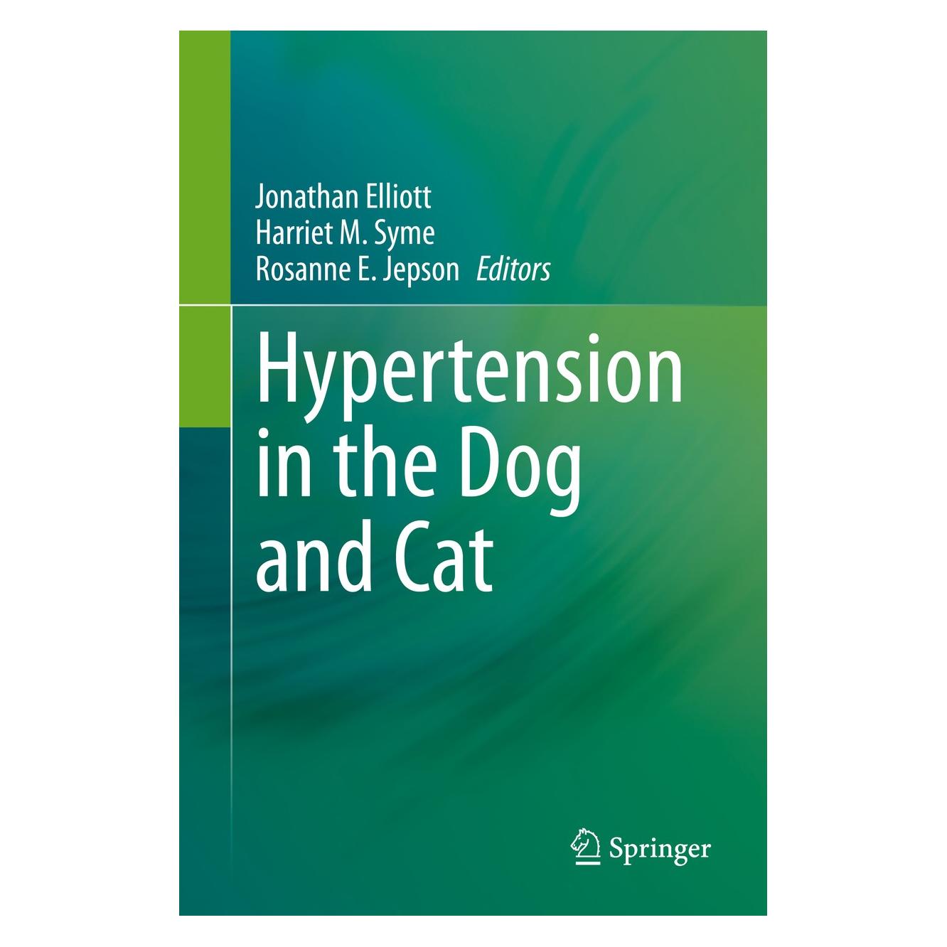 Springer Hypertension in the Dog and Cat (Englisch, Hardcover, Harriet M. Syme, Jonathan Elliott, Rosanne E. Jepson) (9783030330194)