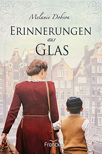 Melanie Dobson - Erinnerungen aus Glas - Preis vom 30.09.2026 09:01:18 h