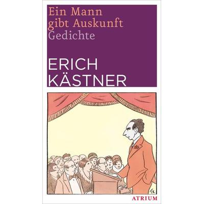 Ein Mann gibt Auskunft (NA), Gebundene Ausgabe von Erich Kästner, Atrium Verlag AG, 978-3-85535-385-9