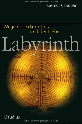 Gernot Candolini - Labyrinth: Wege der Erkenntnis und der Liebe - Preis vom 16.10.2026 11:41:07 h