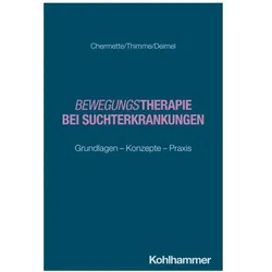 Bewegungstherapie bei Suchterkrankungen, Fachbücher von Till Thimme, Hubertus Deimel, Chloé Chermette