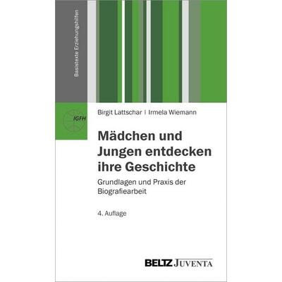 Mädchen und Jungen entdecken ihre Geschichte, Taschenbuch von Birgit Lattschar,Irmela Wiemann, Beltz Juventa