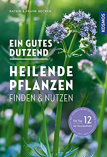 Katrin Hecker - Ein gutes Dutzend heilende Pflanzen: finden & nutzen - Preis vom 11.10.2026 15:43:13 h