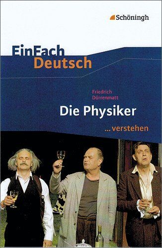 Friedrich Dürrenmatt - EinFach Deutsch ...verstehen. Interpretationshilfen: EinFach Deutsch ...verstehen: Friedrich Dürrenmatt: Die Physiker - Preis vom 30.09.2026 09:01:18 h