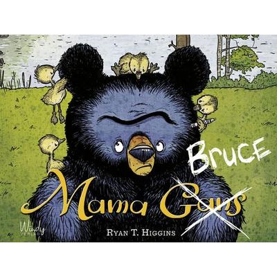 Mama Bruce - Band 1 der Bruce-Reihe, Gebundene Ausgabe von Ryan T. Higgins, Windy Verlag GmbH, 978-3-948417-28-4