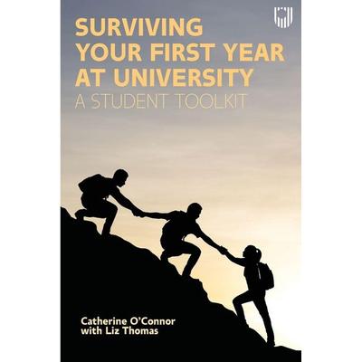 Surviving Your First Year at University: A Student Toolkit, Taschenbuch von Catherine O'Connor;Liz Thomas, Open University Press, 978-0-335-24959-6