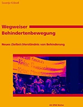 Swantje Köbsell - Wegweiser Behindertenbewegung: Neues (Selbst)-Verständnis von Behinderung Neues (Selbst)-Verständnis von Behinderung - Preis vom 30.09.2026 09:01:18 h