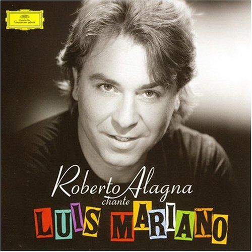 Roberto Alagna - Chante Luis Mariano - Preis vom 16.10.2026 11:41:07 h