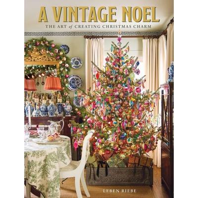 A Vintage Noel, Gebundene Ausgabe von Leben Riebe, Hoffman Media