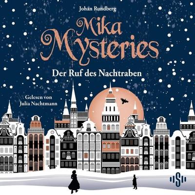 Mika Mysteries 1: Der Ruf des Nachtraben - Johan Rundberg, Audio, 9783844943566