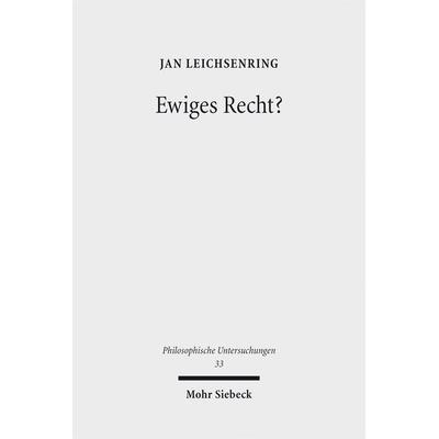 Ewiges Recht?, Taschenbuch von Jan Leichsenring, Mohr Siebeck, 978-3-16-152470-7