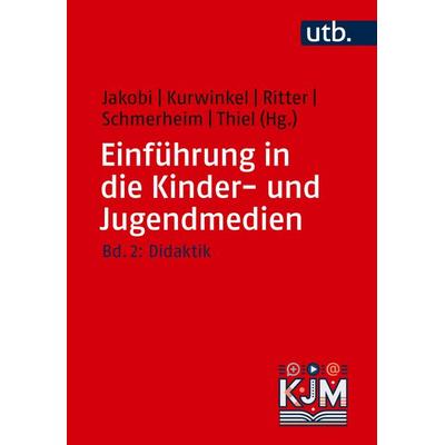 Einführung in die Kinder- und Jugendmedien, Taschenbuch von , Utb GmbH, 978-3-8252-6414-7