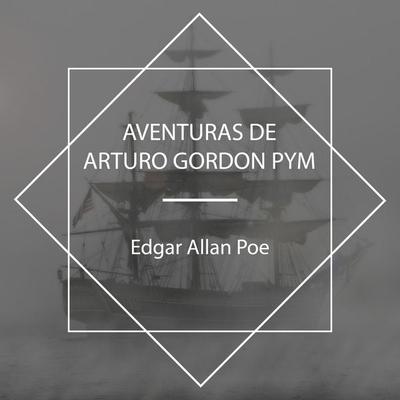 Aventuras de Arturo Gordon Pym - Edgar Allan Poe, Audio, 4067248415276