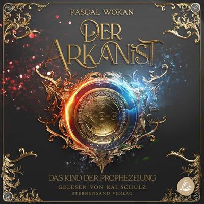 Der Arkanist: Das Kind der Prophezeiung (Band 2) - Pascal Wokan, Audio, 4069829065573