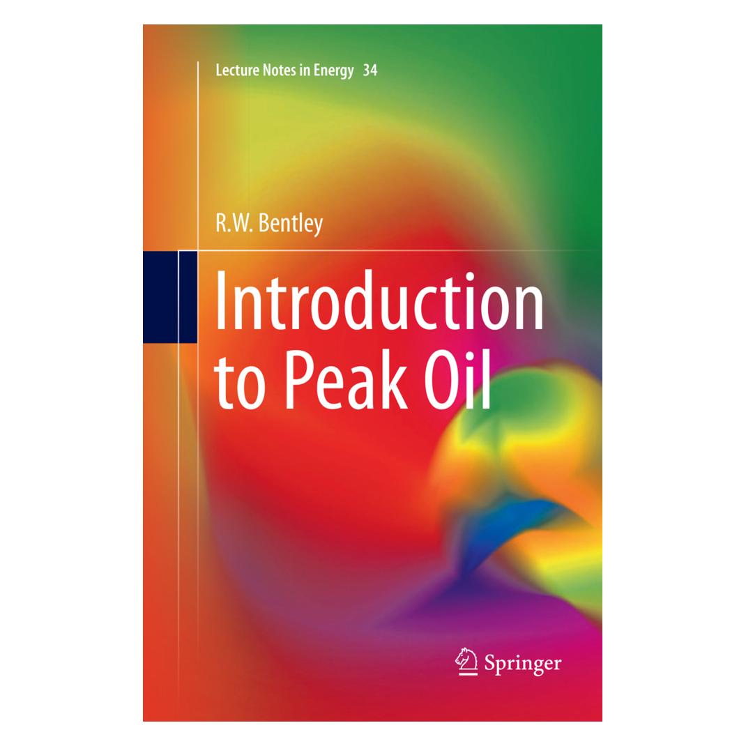 Springer Introduction to Peak Oil (Englisch, Softcover, R. W. Bentley) (56005491)