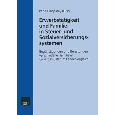 Erwerbstätigkeit und Familie in Steuer- und Sozialversicherungssystemen, Taschenbuch von Irene Dingeldey, VS Verlag für Sozialwissenschaften,