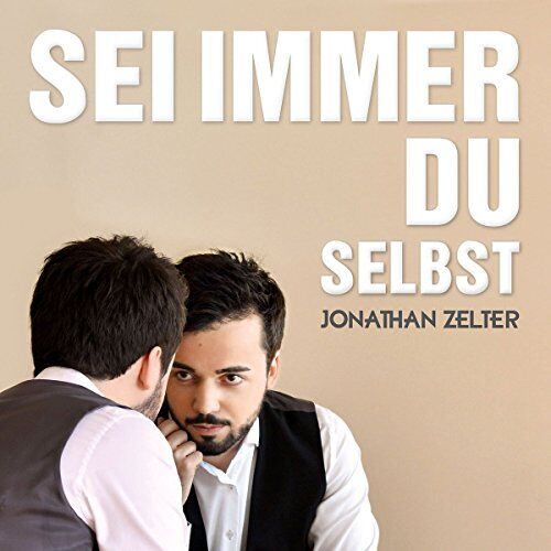 Jonathan Zelter - Sei Immer du Selbst - Preis vom 27.09.2026 03:53:48 h