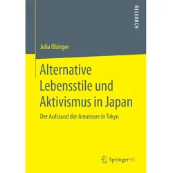 Alternative Lebensstile und Aktivismus in Japan, Fachbücher von Julia Obinger