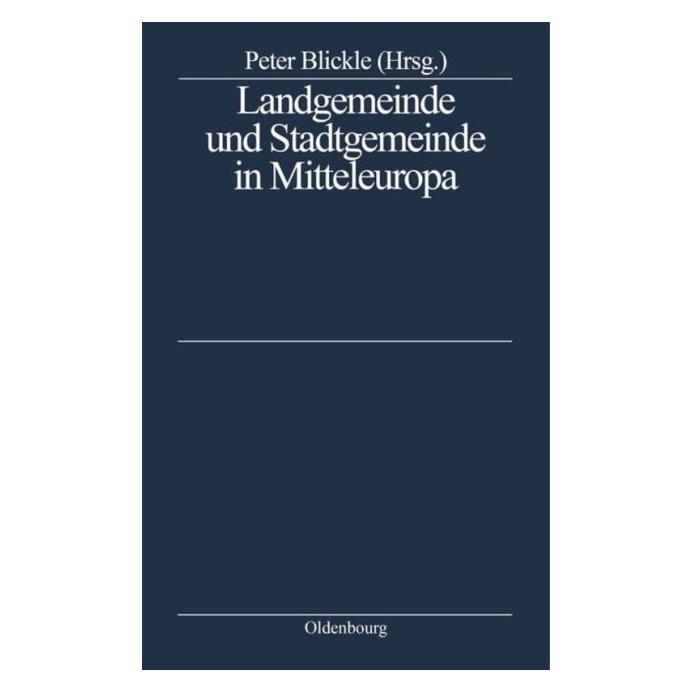De Gruyter Land-u.Stadtgemeinde in Mitteleuropa (Deutsch, Hardcover, Peter Blickle) (67711619)