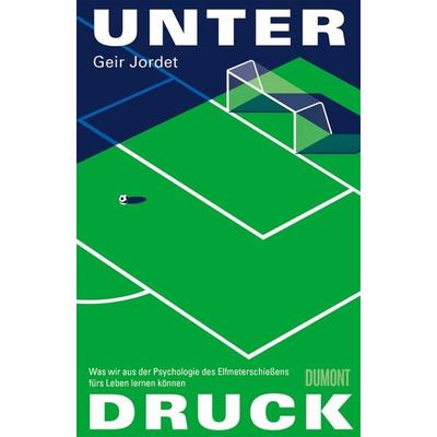 Unter Druck, Gebundene Ausgabe von Geir Jordet, DuMont Buchverlag, 978-3-7558-0020-0