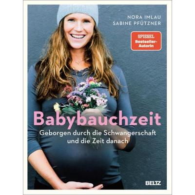 Babybauchzeit, Gebundene Ausgabe von Nora Imlau,Sabine Pfützner, Julius Beltz GmbH & Co. KG