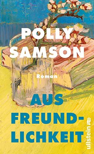 Polly Samson - Aus Freundlichkeit: Roman Ein moderner Liebesroman Neues von der Sunday-Times-Bestsellerautorin! - Preis vom 10.10.2026 11:48:34 h
