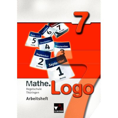 Mathe.Logo – Regelschule Thüringen / Mathe.Logo Regelschule Thüringen AH 7, Set von Anna-Theresia Ferdinand,Attilio Forte,Michael Kleine,Matthias