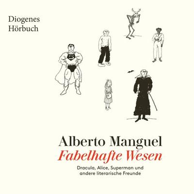 Fabelhafte Wesen - Alberto Manguel, Audio, 9783257694833