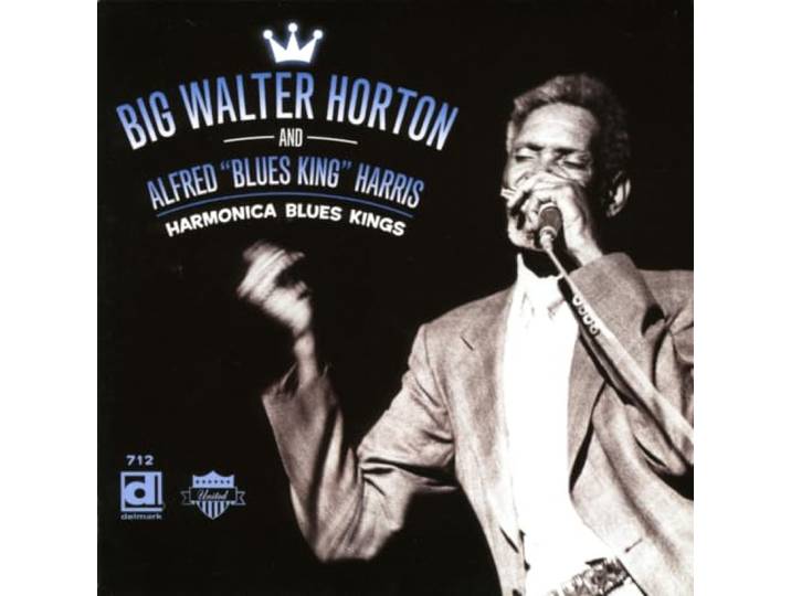 Big Walter & Alfred Blues Horton - Harmonica Blues Kings