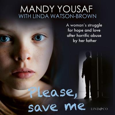 Please, Save Me - Mandy Yousaf,Linda Watson-Brown, Audio, 9789181208368