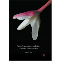 Women's Authority and Leadership in a Hindu Goddess Tradition, Fachbücher von Nanette R. Spina