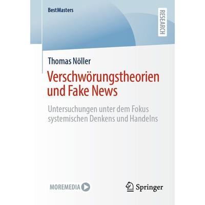Verschwörungstheorien und Fake News, Taschenbuch von Thomas Nöller, Springer Fachmedien Wiesbaden GmbH, 978-3-658-35747-4
