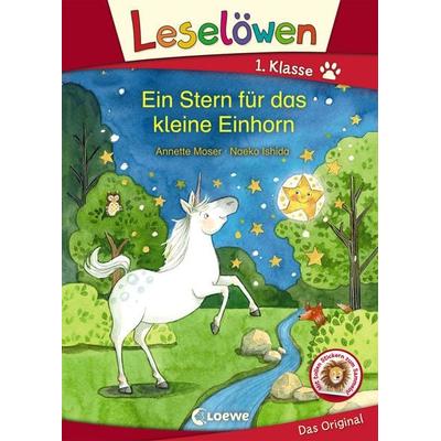 Leselöwen 1. Klasse - Ein Stern für das kleine Einhorn, Gebundene Ausgabe von Annette Moser, Loewe