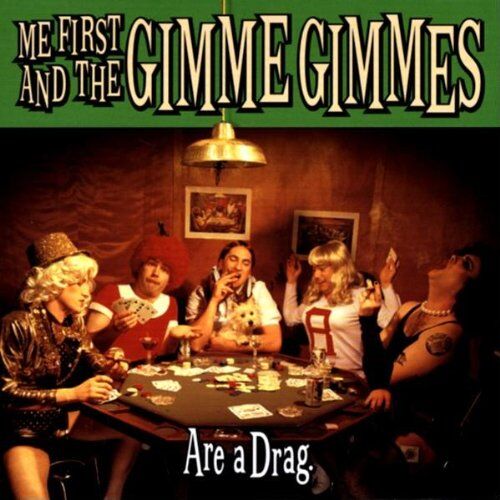 Me First & the Gimme Gimmes - Are a Drag - Preis vom 17.10.2026 19:25:27 h