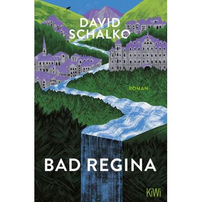 Bad Regina, Taschenbuch von David Schalko, Kiepenheuer & Witsch, 978-3-462-00361-1