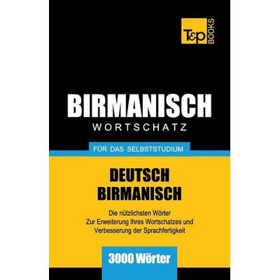 Wortschatz Deutsch-Birmanisch Für Das Selbststudium - 3000 Wörter, Taschenbuch von Andrey Taranov, Amazon Digital Services LLC - Kdp,