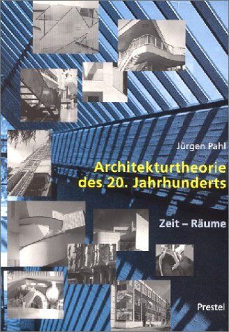 Jürgen Pahl - Architekturtheorie des 20. Jahrhunderts: Zeit-Räume - Preis vom 30.09.2026 22:30:23 h