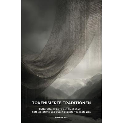 Tokenisierte Traditionen, Taschenbuch von Susanne Merz, Epubli, 978-3-8197-2887-7