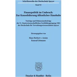 Finanzpolitik im Umbruch: Zur Konsolidierung öffentlicher Haushalte., Fachbücher von Konrad Littmann, Hans Herbert von Arnim