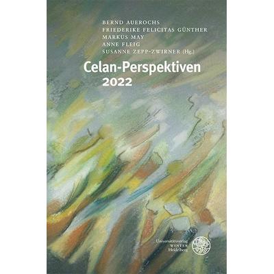 Celan-Perspektiven 2022, Gebundene Ausgabe von , Universitätsverlag Winter GmbH Heidelberg, 978-3-8253-4976-9