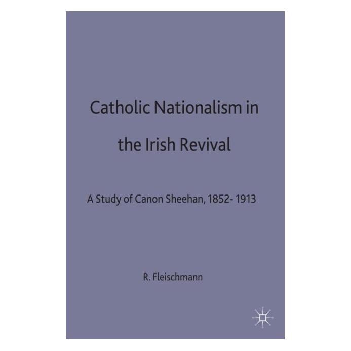 Springer Catholic Nationalism in the Irish Revival (Englisch, Hardcover, R. Fleischmann) (8685753)