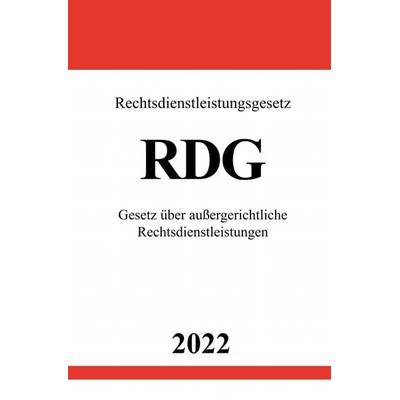 Rechtsdienstleistungsgesetz RDG 2022, Taschenbuch von Ronny Studier, Epubli, 978-3-7549-5081-4