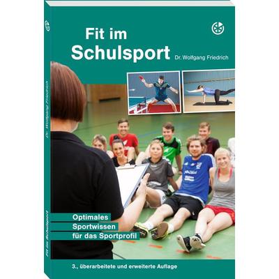 Fit im Schulsport, Taschenbuch von Wolfgang Friedrich, Neuer Sportverlag / Neuer Kunstverlag, 978-3-96416-101-7
