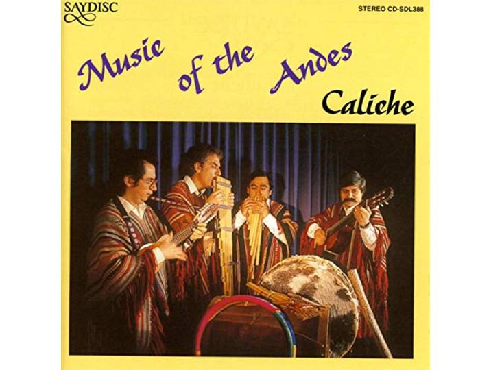 Caliche - Music Of The Andes