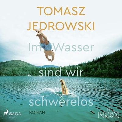 Im Wasser sind wir schwerelos - Tomasz Jedrowski, Audio, 9788726752540