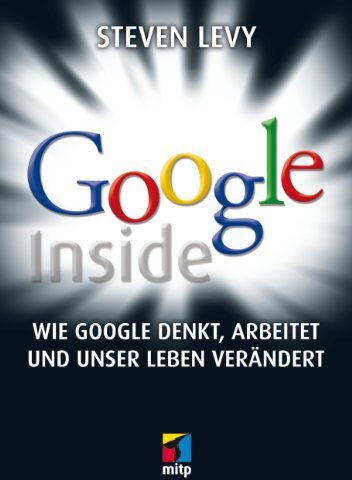 Steven Levy - Google Inside: Wie Google denkt, arbeitet und unser Leben verändert (mitp Business) - Preis vom 09.10.2026 07:28:09 h