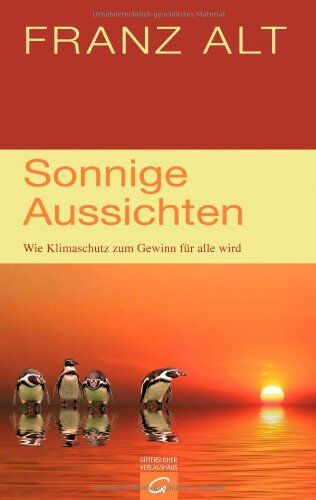 Franz Alt - Sonnige Aussichten: Wie Klimaschutz zum Gewinn für alle wird - Preis vom 16.10.2026 11:41:07 h