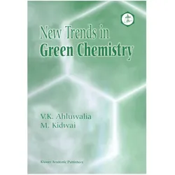 New Trends in Green Chemistry, Fachbücher von V.K. Ahluwalia, V K Ahluwalia, M Kidwai