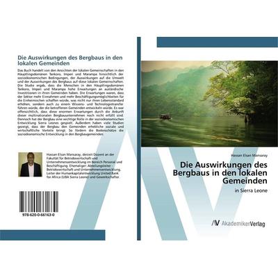 Die Auswirkungen des Bergbaus in den lokalen Gemeinden, Taschenbuch von Hassan Elsan Mansaray, AV Akademikerverlag, 978-620-0-66163-0